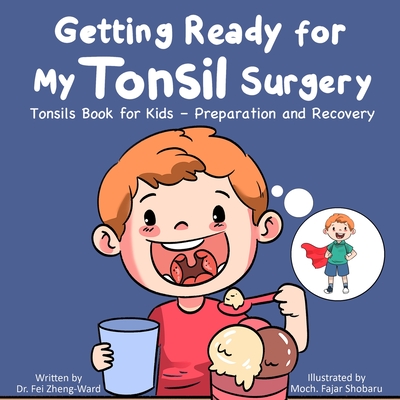 Getting Ready for My Tonsil Surgery - Zheng-Ward, Fei