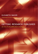 Getting Research Published: An A-Z of Publication Strategy, Second Edition