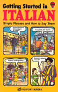 Getting Started in Italian: Simple Phrases and How to Say Them - Jakens, Clare, and McEwan, Joseph (Illustrator), and Boutall, Paola (Consultant editor)