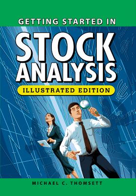 Getting Started in Stock Analysis, Illustrated Edition - Thomsett, Michael C