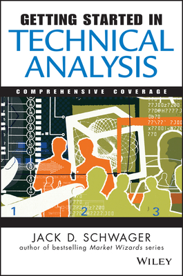 Getting Started in Technical Analysis - Schwager, Jack D