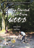 Getting Started in Your Own Wood