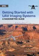 Getting Started with UAV Imaging Systems: A Radiometric Guide