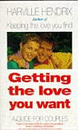 Getting the Love You Want: Guide for Couples - Hendrix, Harville