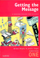 Getting the Message 1 Student's Book: A Reading Course for Schools