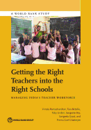 Getting the Right Teachers Into the Right Schools: Managing India's Teacher Workforce
