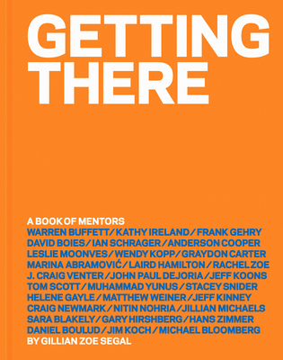 Getting There: A Book of Mentors - Segal, Gillian Zoe