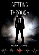 Getting through it