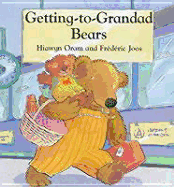 Getting to Grandad Bears