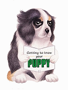 Getting to Know Your Puppy