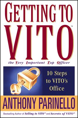 Getting to Vito the Very Important Top Officer: 10 Steps to Vito's Office - Parinello, Anthony