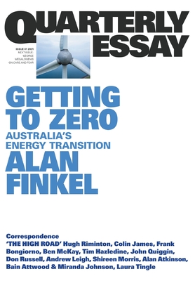 Getting to Zero: Australia's Energy Transition: Quarterly Essay 81 - Finkel, Alan