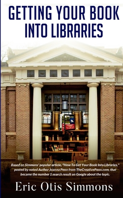 Getting Your Book Into Libraries - Simmons, Eric Otis