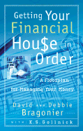 Getting Your Financial House in Order: A Floorplan for Managing Your Money