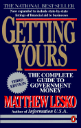 Getting Yours: The Complete Guide to Government Money