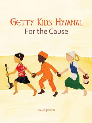 Getty Kid's Hymnal - For the Cause - Getty, Keith, and Getty, Kristyn