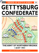 Gettysburg July 3 1863: Confederate: The Army of Northern Virginia - Arnold, James, and Wiener, Roberta, and Wiener, Roberta