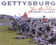 Gettysburg: You Are There - Clasby, Robert