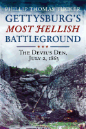 Gettysburg's Most Hellish Battleground: The Devil's Den, July 2, 1863