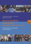 Gewerkschaftliche Jugendpolitik Zwischen Hbv Und Ver.Di: Selbstverst?ndnis, Erfahrungen Und Perspektiven