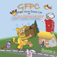 GFPC Barney is the Ginger Furry Pussy Cat: Our New Home