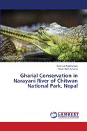 Gharial Conservation in Narayani River of Chitwan National Park, Nepal