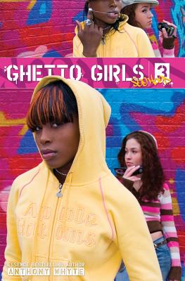 Ghetto Girls 3: Soo Hood - Whyte, Anthony J