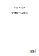 Ghetto Tragedies