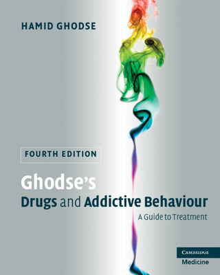 Ghodse's Drugs and Addictive Behaviour: A Guide to Treatment - Ghodse, Hamid