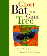 Ghost Bat in a Gum Tree - Tiffault, Benette W