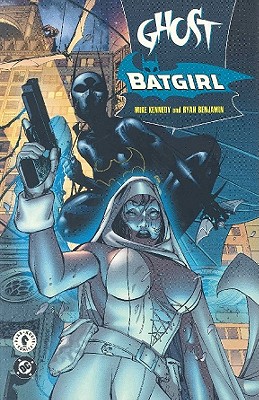 Ghost/Batgirl: The Resurrection Machine - Kennedy, Mike