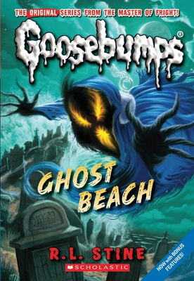 Ghost Beach (Classic Goosebumps #15): Volume 15 - Stine, R L