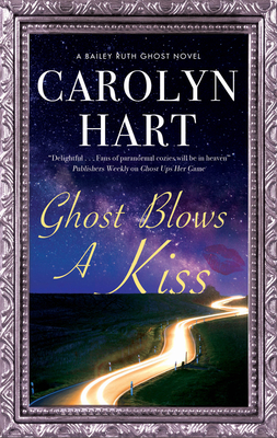 Ghost Blows a Kiss - Hart, Carolyn