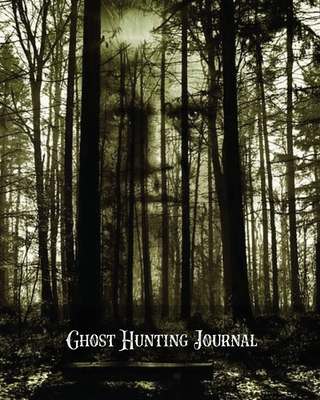 Ghost Hunting Journal: Paranormal Investigation Record Notebook, Writing Pages, Write Ghost Hunters Notes, Gift, Book, Haunted Diary - Newton, Amy