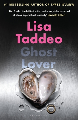 Ghost Lover: The electrifying short story collection from the author of THREE WOMEN - Taddeo, Lisa