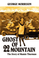 Ghost of 22 Mountain: The Story of Mamie Thurman