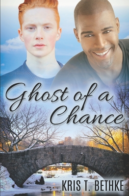 Ghost of a Chance - Bethke, Kris T