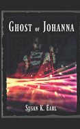 Ghost of Johanna: apparition, spirit, angel... Fantasma de Johanna