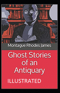 Ghost Stories of an Antiquary Illustrated