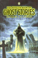 Ghost Stories, the Penguin Book of
