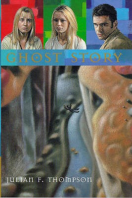 Ghost Story - Thompson, Julian F.