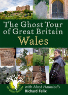 Ghost Tour of Great Britain: South Wales - Felix, Richard