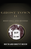 Ghost Town II: Boot Hill and Beyond