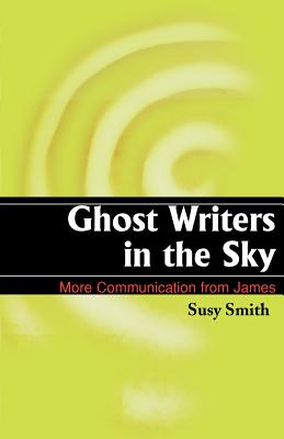 Ghost Writers in the Sky: More Communication from James - Smith, Susy