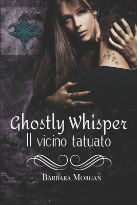 Ghostly Whisper "Il vicino tatuato" - Morgan, Barbara