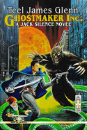 Ghostmaker Inc.: A Jack Silence Novel