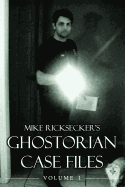 Ghostorian Case Files: Volume 1