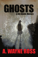 Ghosts: A Sis Steele Thriller