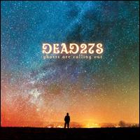 Ghosts Are Calling Out - Dead 27's
