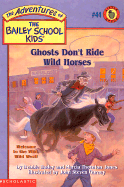 Ghosts Don't Rope Wild Horses - Dadey, Debbie Jones